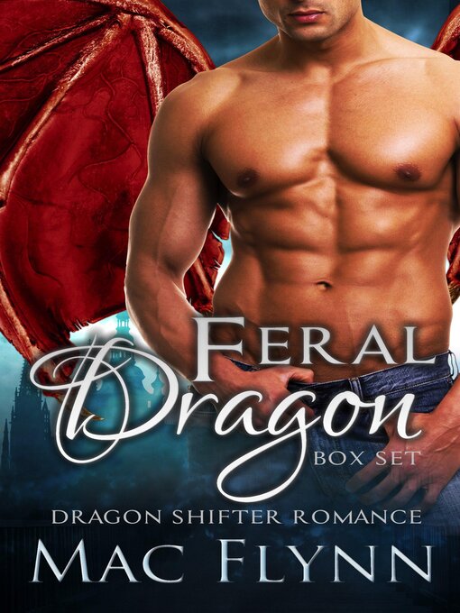 Title details for Feral Dragon Box Set by Mac Flynn - Available
